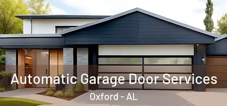  Automatic Garage Door Services Oxford - AL