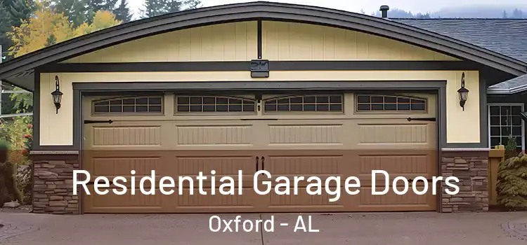  Residential Garage Doors Oxford - AL