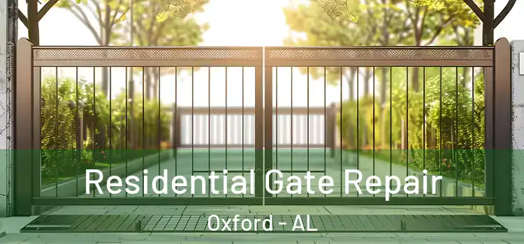 Residential Gate Repair Oxford - AL