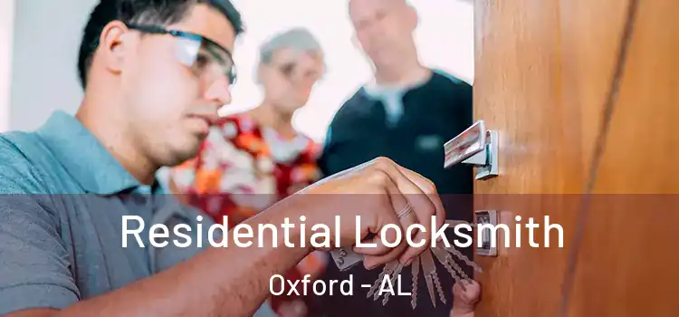 Residential Locksmith Oxford - AL