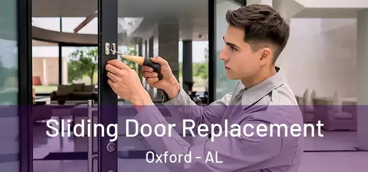 Sliding Door Replacement Oxford - AL