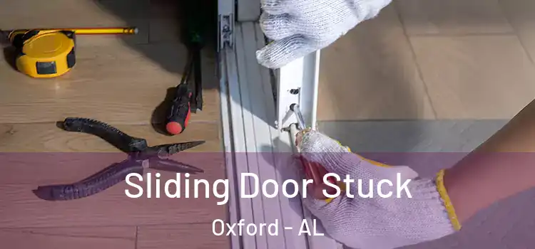  Sliding Door Stuck Oxford - AL