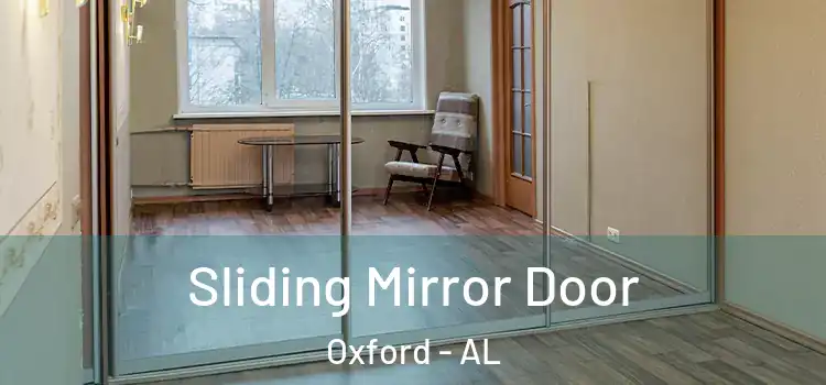  Sliding Mirror Door Oxford - AL