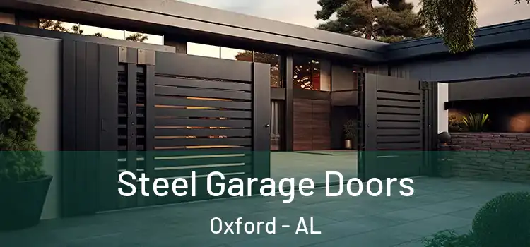  Steel Garage Doors Oxford - AL