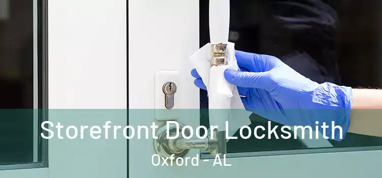 Storefront Door Locksmith Oxford - AL